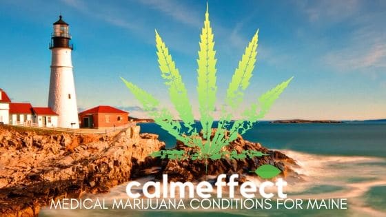 Medical Marijuana Conditions for Maine
