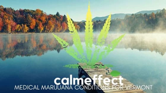 Medical Marijuana Conditions for Vermont