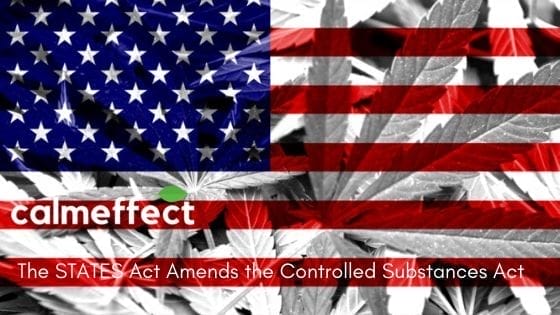 The STATES Act Amends the Controlled Substances Act