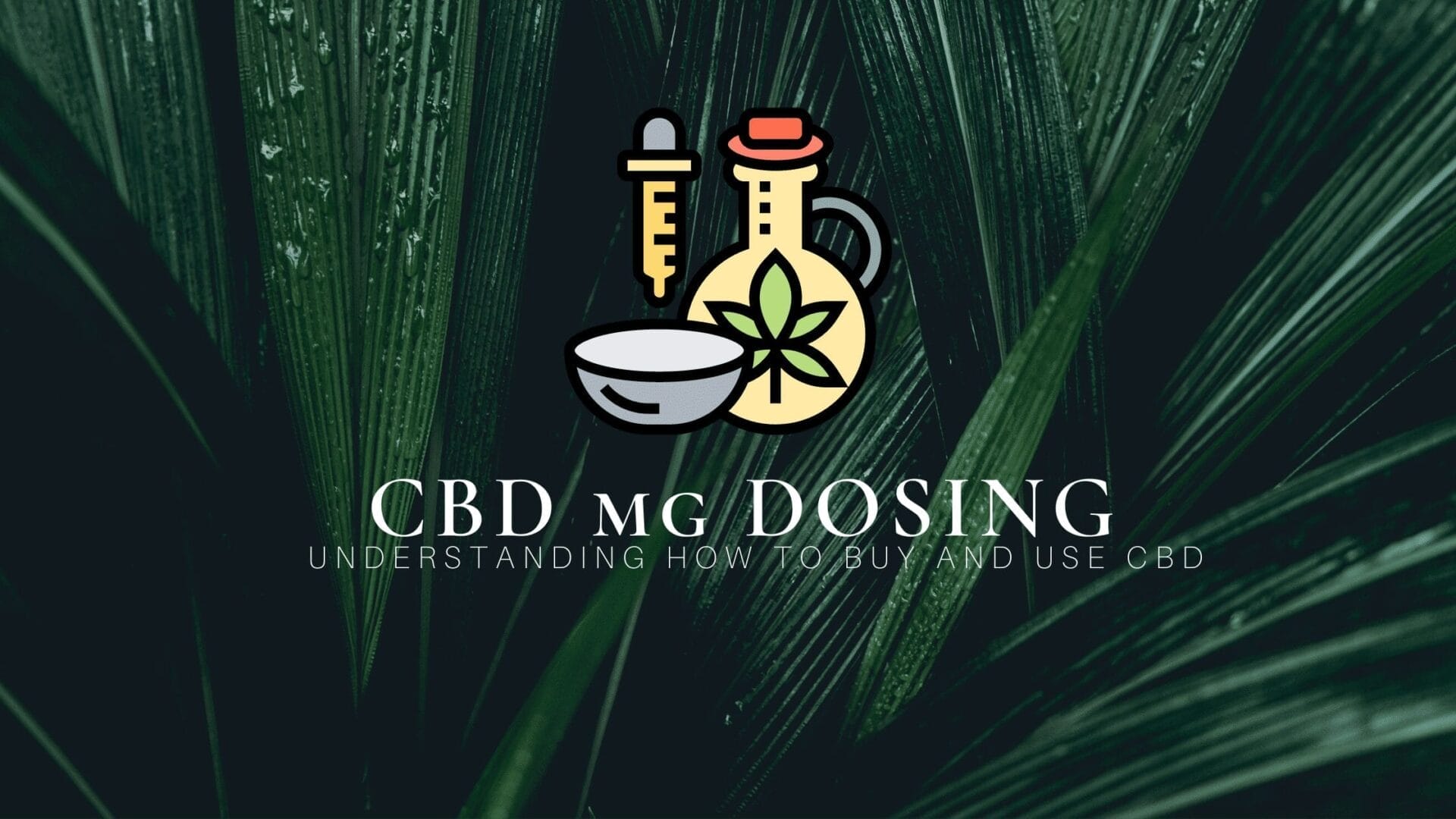 CBD mg Dosing