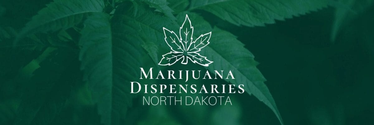 Marijuana Dispensaries in North Dakota