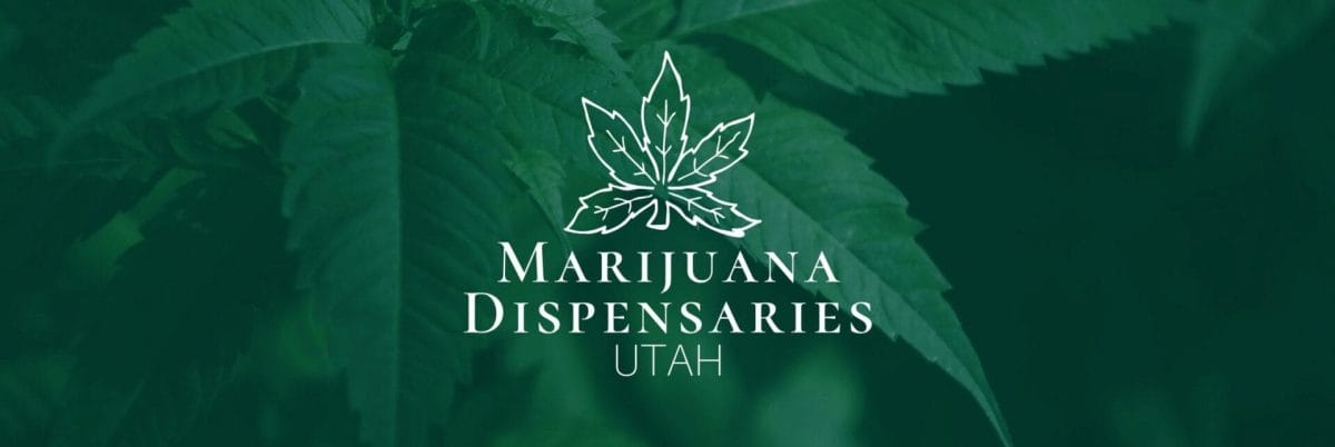 Marijuana Dispensaries in Utah